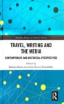 Neuerscheinung: Travel, Writing and the Media – Contemporary and Historical Perspectives