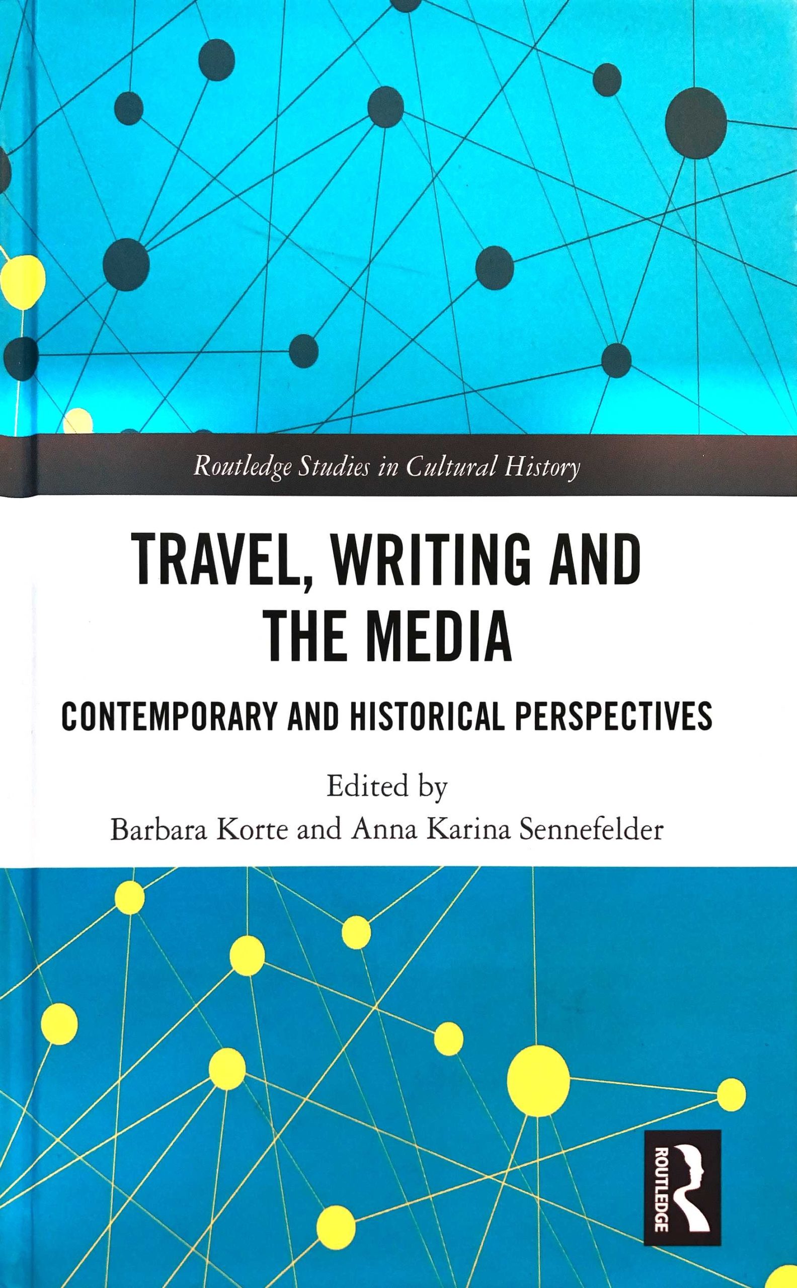 You are currently viewing Neuerscheinung: Travel, Writing and the Media – Contemporary and Historical Perspectives